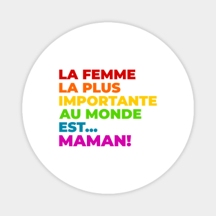 La femme la plus importante au monde Magnet